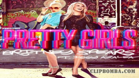 Britney Spears feat. Iggy Azalea - Pretty Girls (2015)